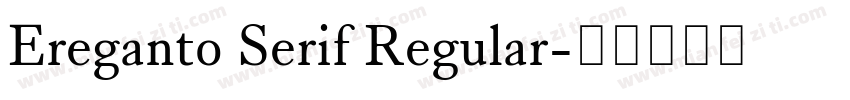 Ereganto Serif Regular字体转换